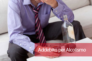 Separazione con addebito per alcolismo e abuso alcol